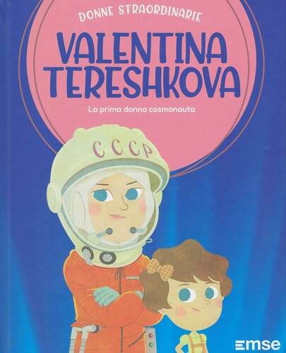 Valentina tereshkova prima - tereshkova, la