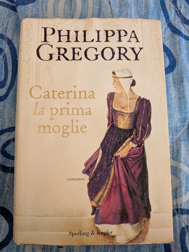 Philippa gregory caterina - gregory, la